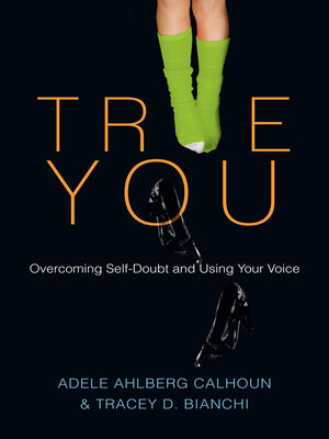 cover image of True You: Overcoming Self-Doubt and Using Your Voice